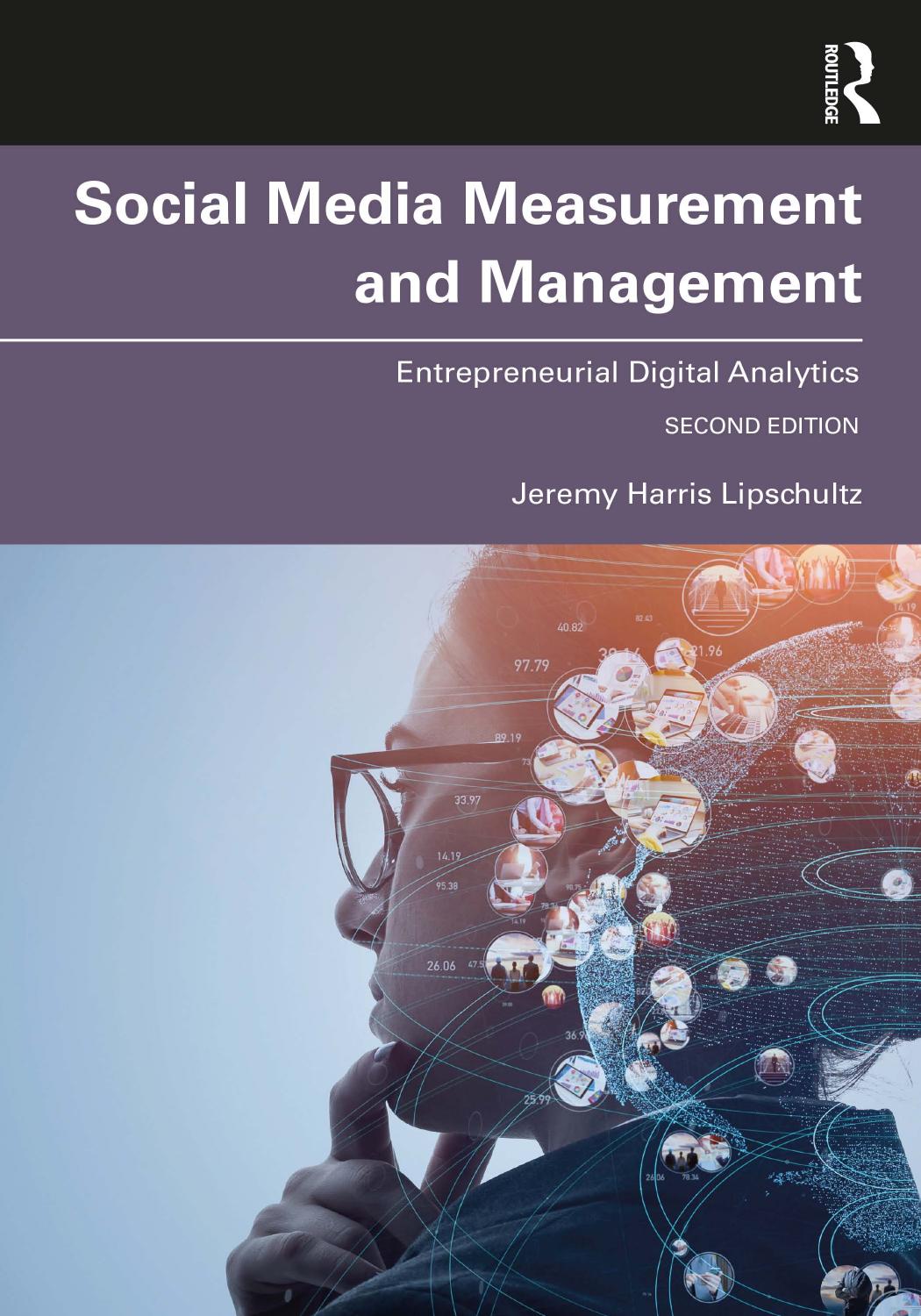 Social Media Measurement And Management Entrepreneurial Digital Analytics 2nd Edition 2nd Jeremy Harris Lipschultz