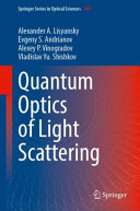 Quantum Optics Of Light Scattering Alexander A Lisyansky Evgeny S Andrianov
