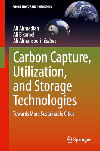 Carbon Capture Utilization And Storage Technologies 1st Edition Ali Ahmadian