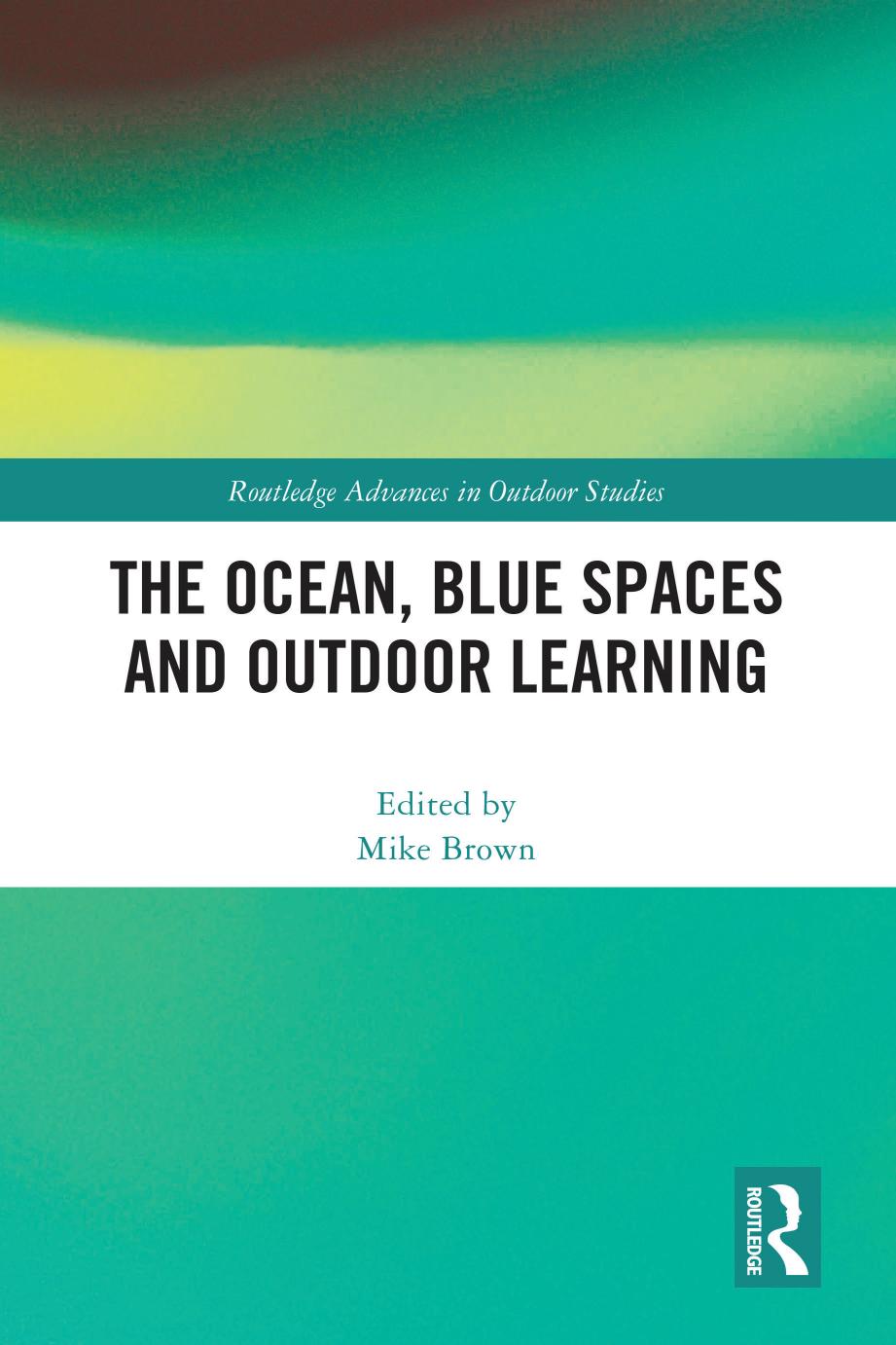 The Ocean Blue Spaces And Outdoor Learning Edited By Mike Brown