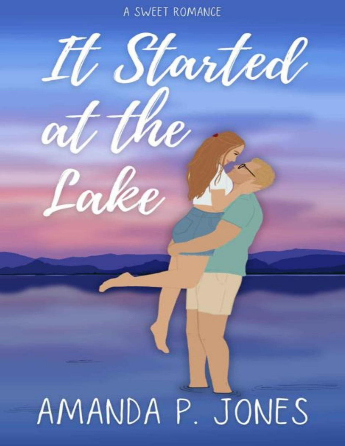 It Started At The Lake A Sweet Romance Amanda P Jones