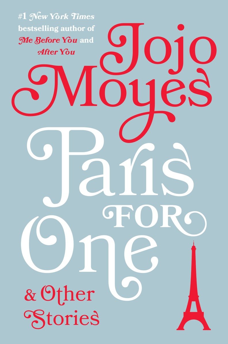 Paris For One And Other Stories Jojo Moyes