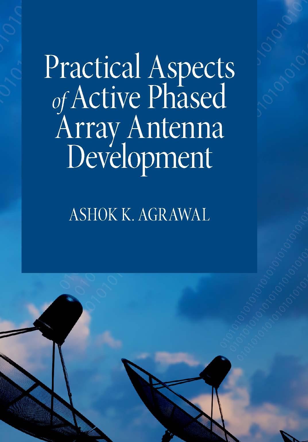 Practical Aspects Of Active Phased Array Antenna Development Ashok Agrawal