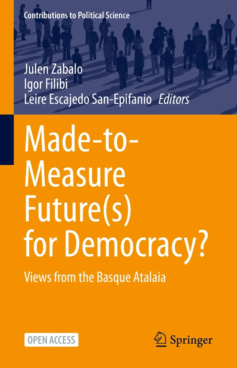 Madetomeasure Futures For Democracy Views From The Basque Atalaia Julen Zabalo