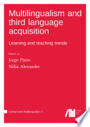 Multilingualism And Third Language Acquisition Jorge Pinto Nlia Alexandre