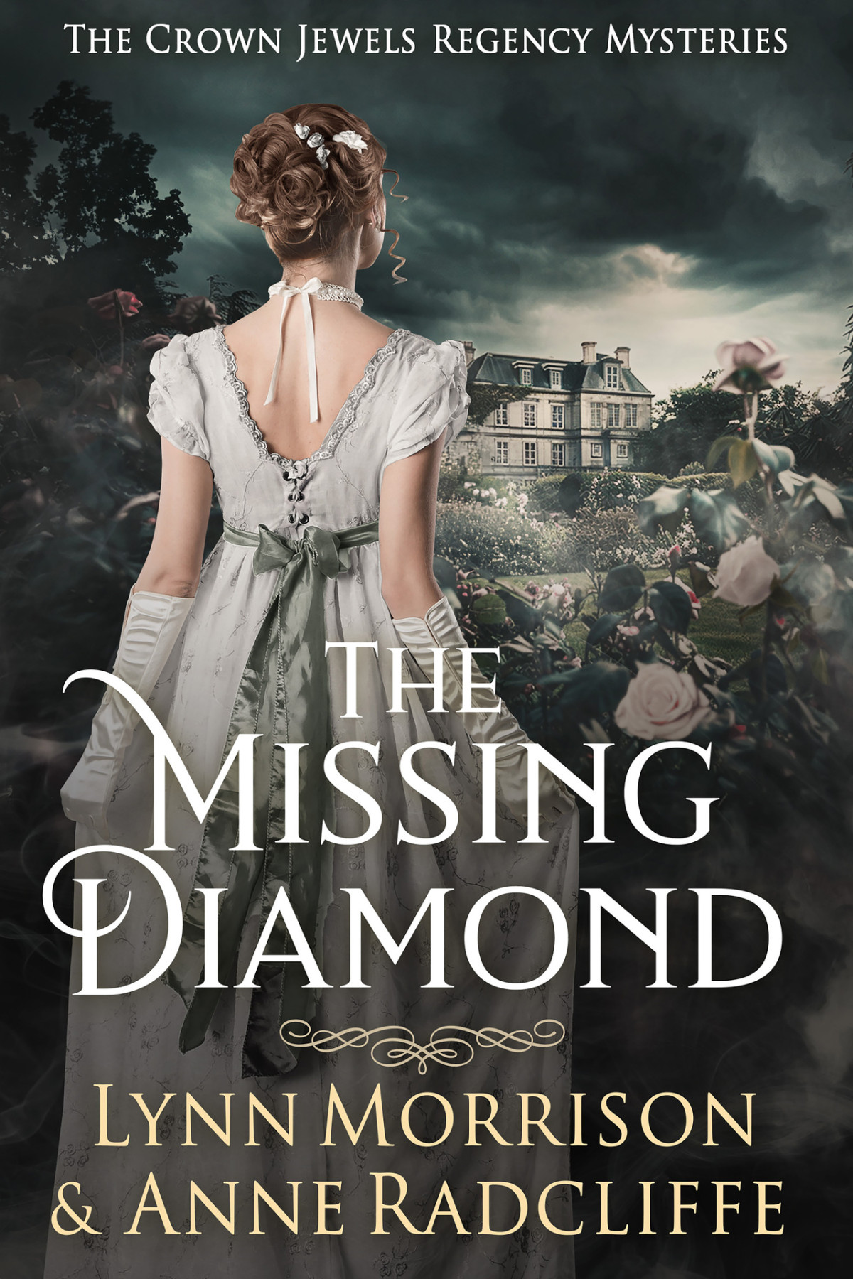 The Missing Diamond A Crown Jewels Regency Mystery The Crown Jewels Regency Mysteries Book 1 Lynn Morrison Anne Radcliffe