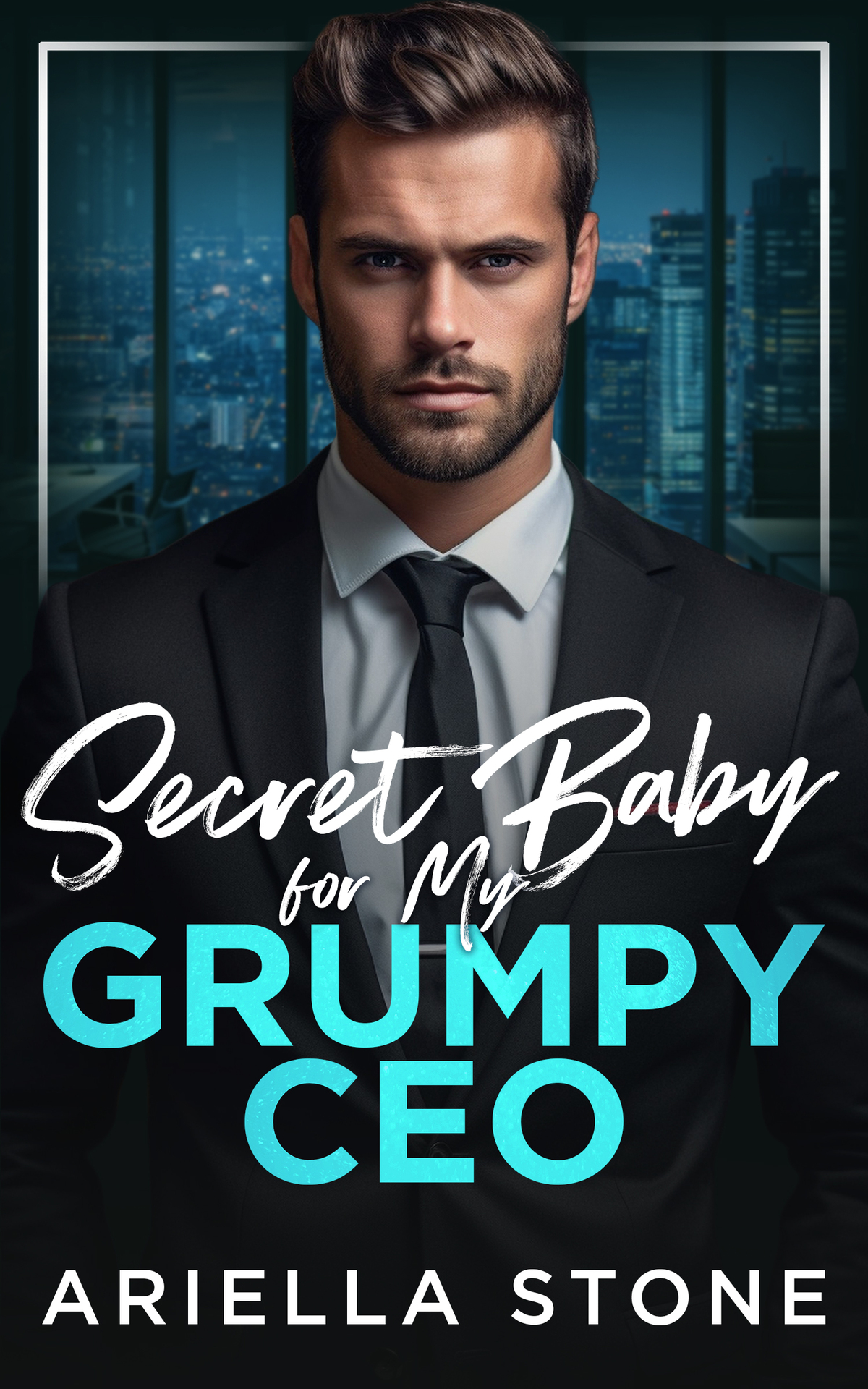 Secret Baby For My Grumpy Ceo An Enemiestolovers Forced Proximity Romance Ariella Stone