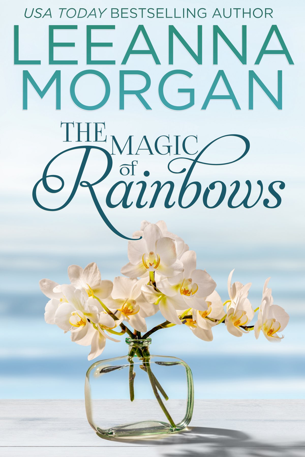 The Magic Of Rainbows Leeanna Morgan