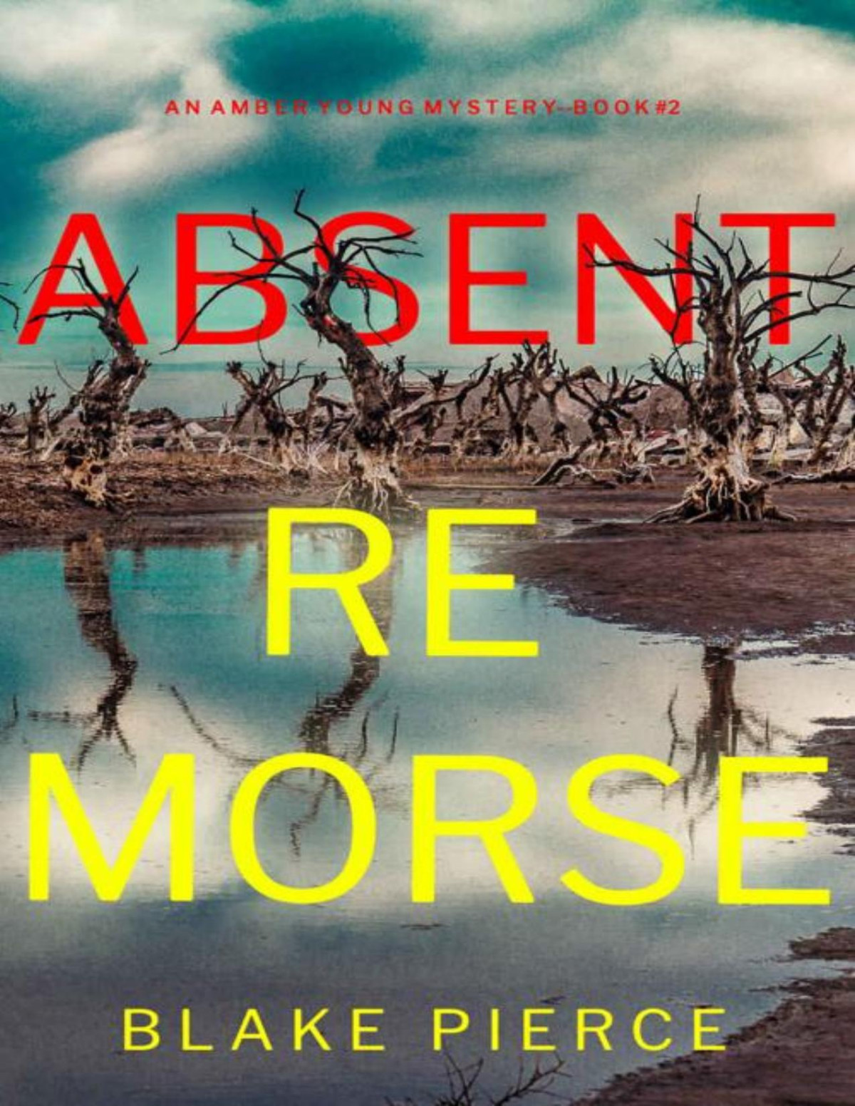 Absent Remorse An Amber Young Fbi Suspense Thrillerbook 2 Blake Pierce