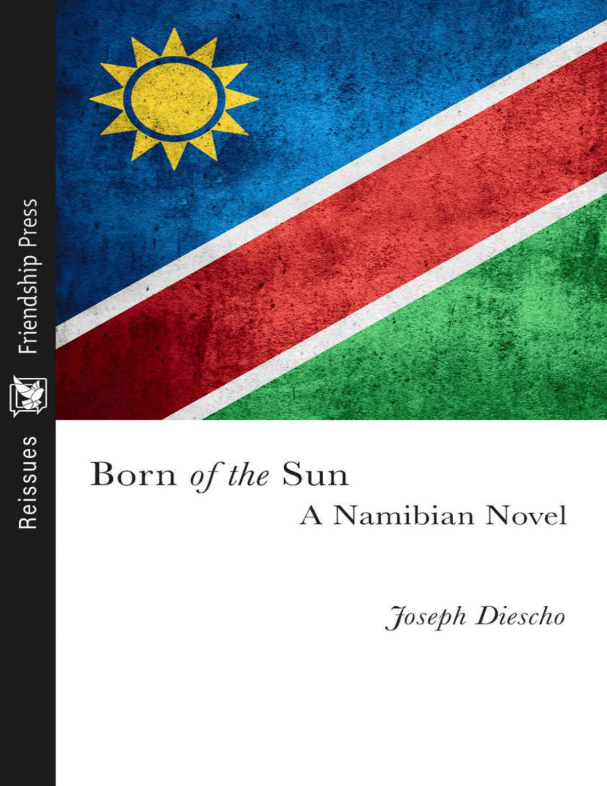 Born Of The Sun A Namibian Novel Joseph Diescho