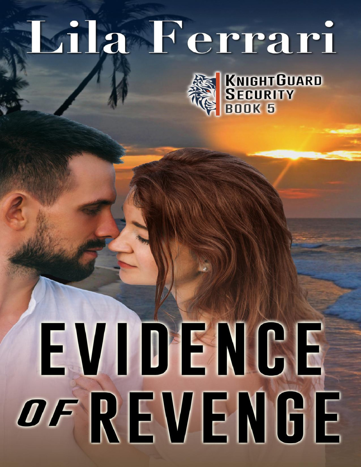 Evidence Of Revenge Knightguard Security Book 5 Ferrari Lila