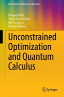 Unconstrained Optimization And Quantum Calculus Bhagwat Ram Shashi Kant Mishra
