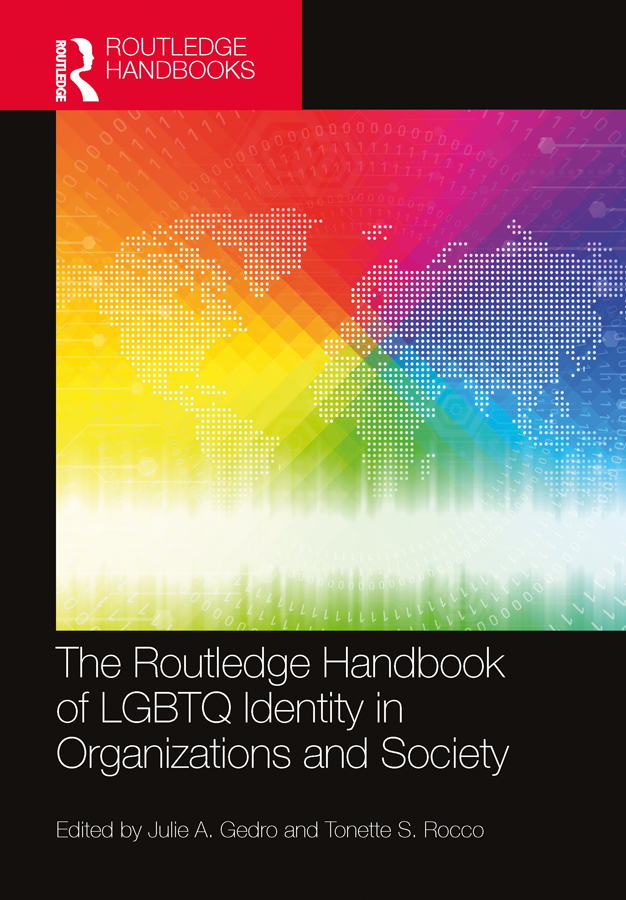 The Routledge Handbook Of Lgbtq Identity In Organizations And Society Julie A Gedrotonette S Rocco Tonette S Rocco
