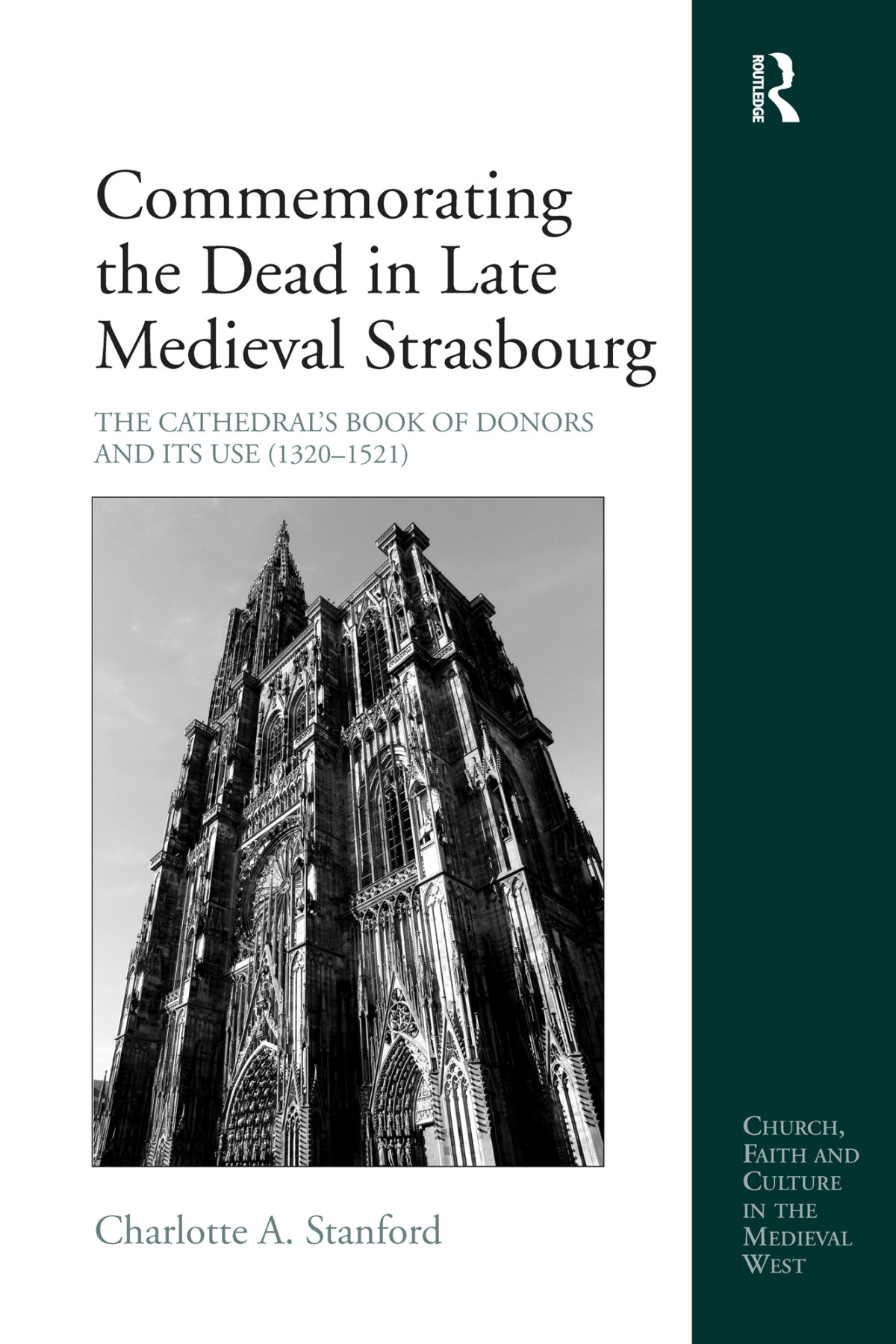 Commemorating The Dead In Late Medieval Strasbourg Charlotte A Stanford