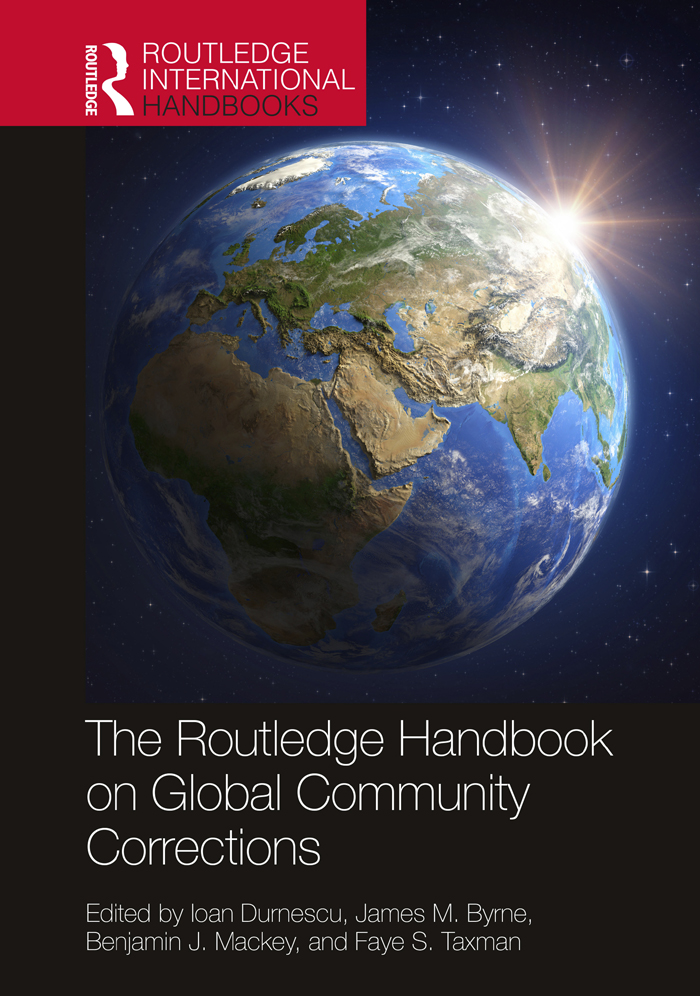 The Routledge Handbook On Global Community Corrections Ioan Durnescujames M Byrnebenjamin J Mackeyfaye S Taxman Byrne