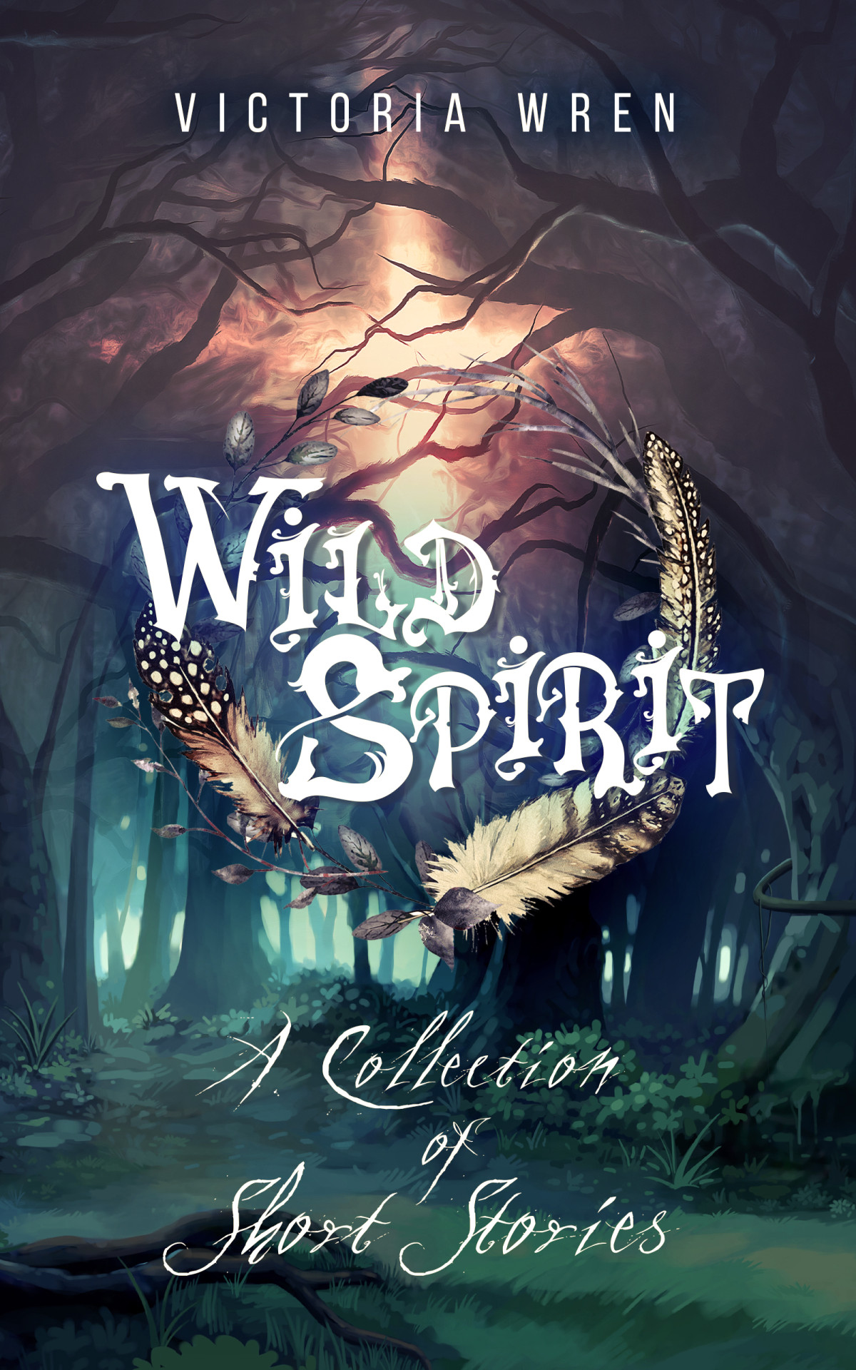 Wild Spirit The Short Story Collection Victoria Wren