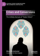 Crises And Conversions The Unlikely Avenues Of Italian Shiism Minoo Mirshahvalad