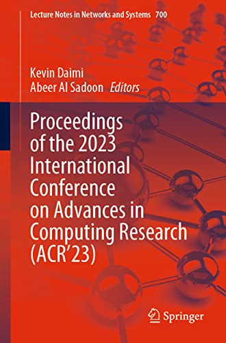 Proceedings Of The 2023 International Conference On Advances In Computing Research Acr23 1st Edition Kevin Daimi