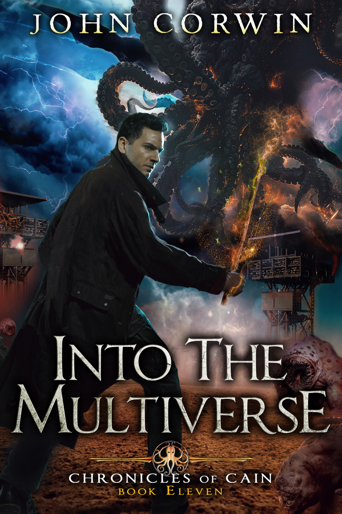 Into The Multiverse Lovecraftian Mythical Urban Fantasy Thriller Chronicles Of Cain Book 11 1st Ebook Ed John Corwin