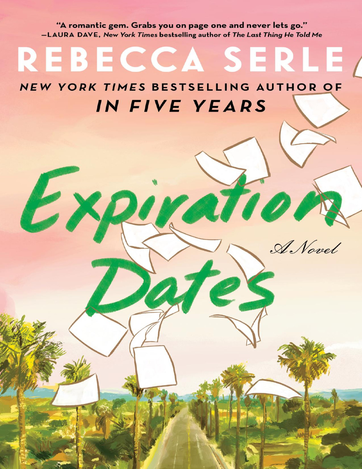 Expiration Dates A Novel Rebecca Serle