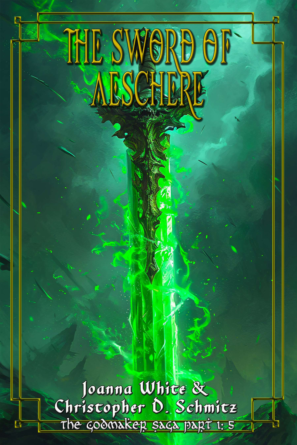 The Sword Of Aeschere Christopher D Schmitz Joanna White