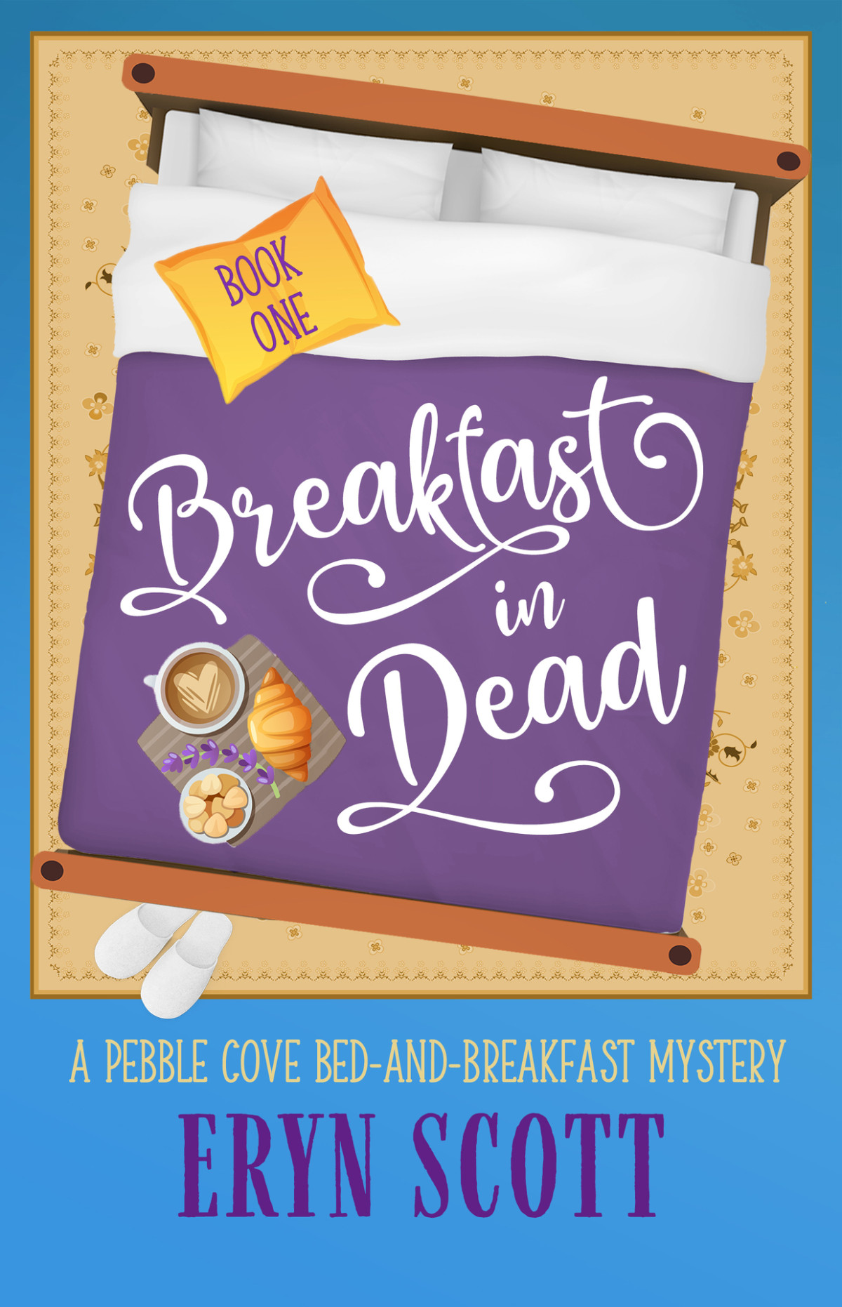 Breakfast In Dead Pebble Cove Bedandbreakfast Mysteries Book 1 Eryn Scott