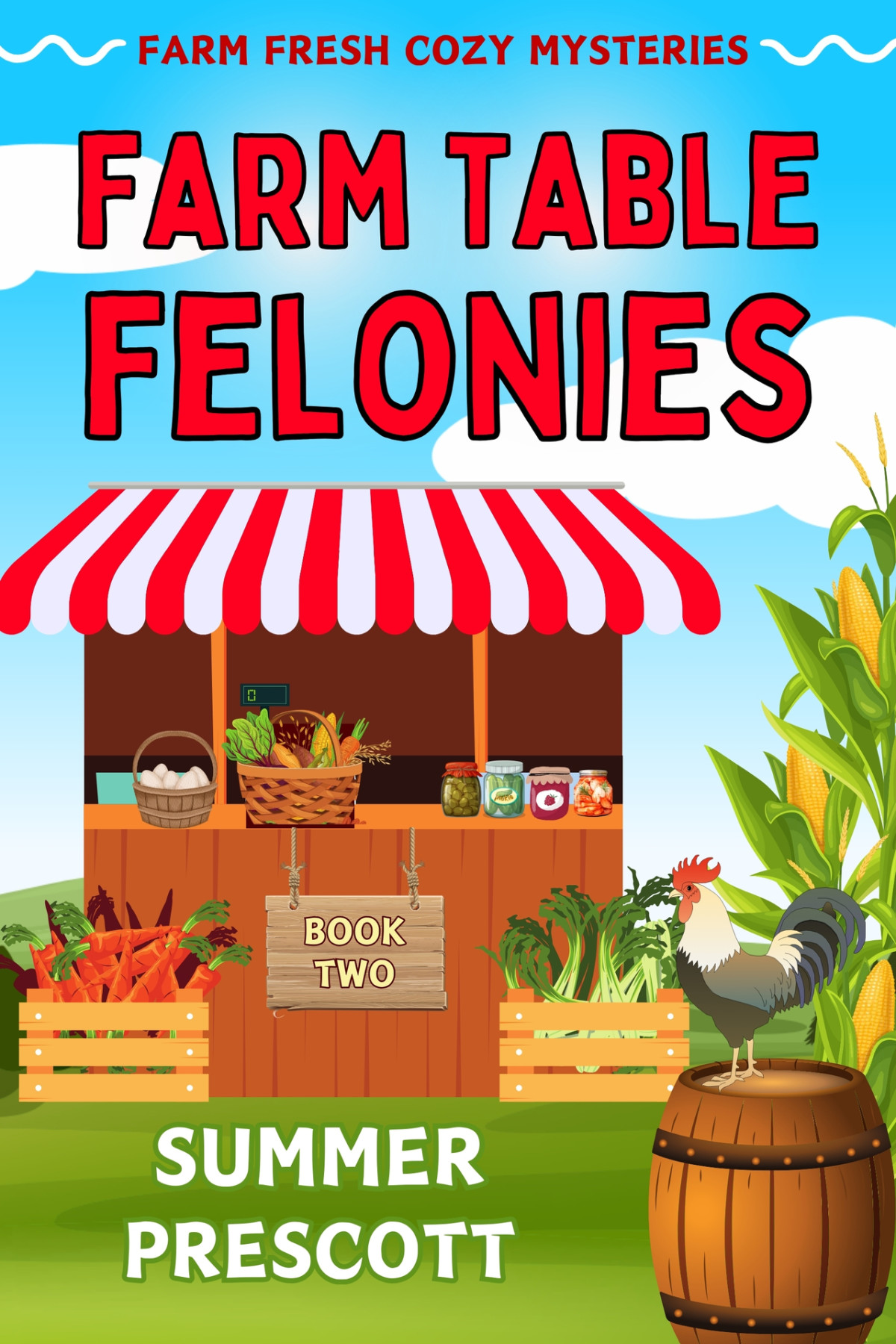 Farm Table Felonies Farm Fresh Cozy Mysteries Book 2 Summer Prescott