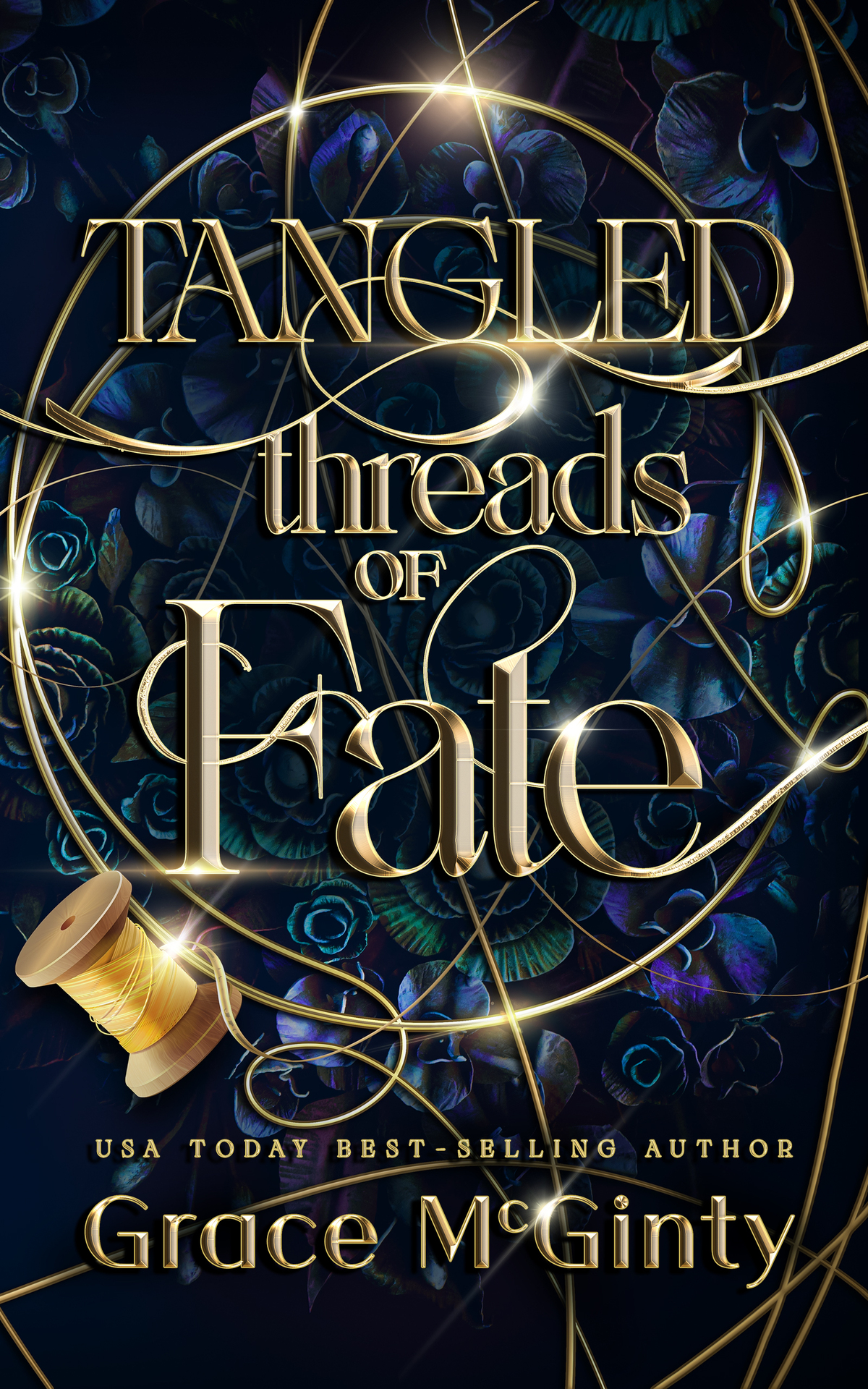 Tangled Threads Of Fate Hanging By A Thread Book 1 1st Edition Grace Mcginty