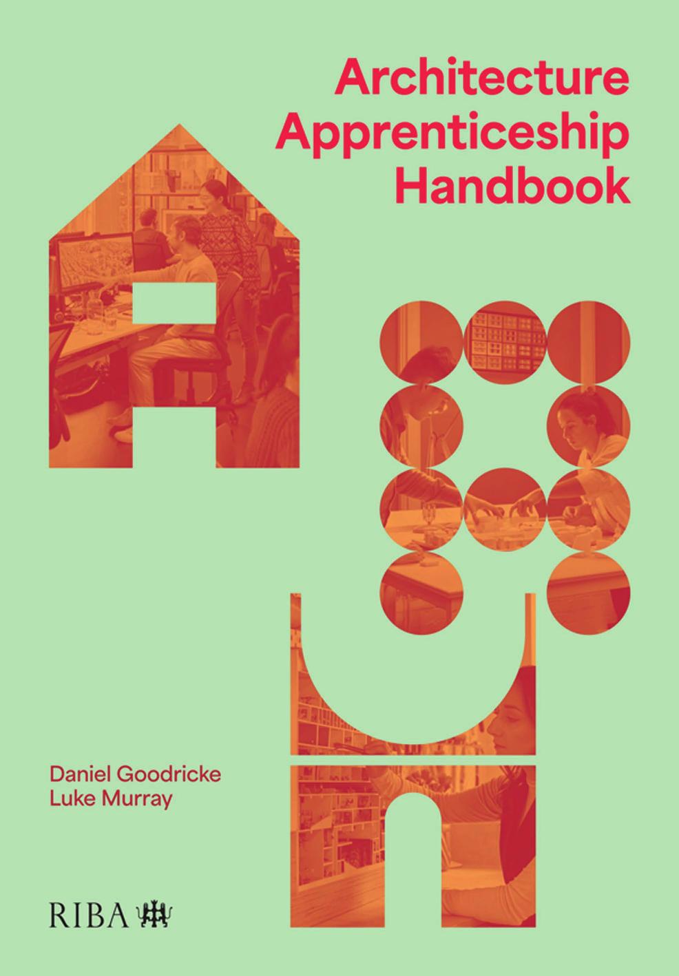 Architecture Apprenticeship Handbook Daniel Goodricke Luke Murray