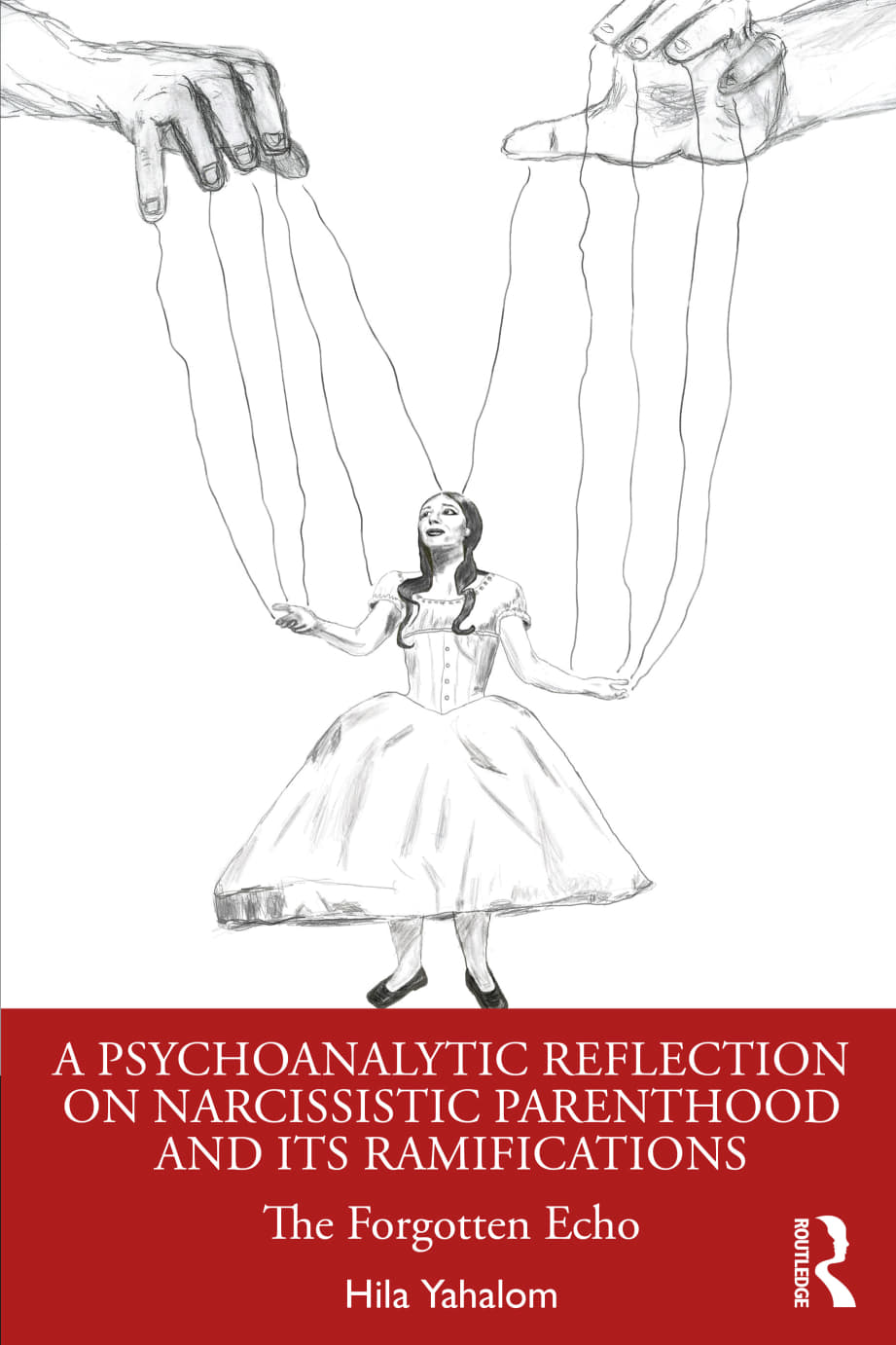 Psychoanalytic Reflection On Narcissistic Parenthood And Its Ramifications Yahalom