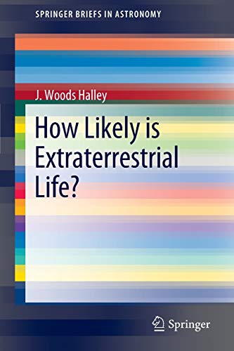 How Likely Is Extraterrestrial Life 2012th Edition J Woods Halley
