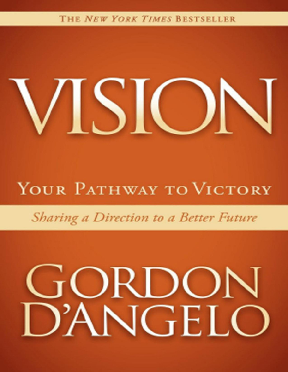 Vision Your Pathway To Victory Gordon Dangelo