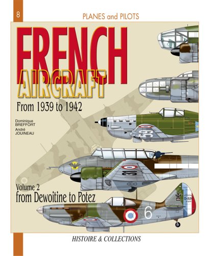 French Aircraft 19391942 Dewoitine To Potez Vol 2 First Edition Andr Jouineau