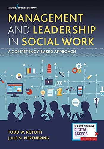 Management And Leadership In Social Work A Competencybased Approach 1st Edition Todd W Rofuth