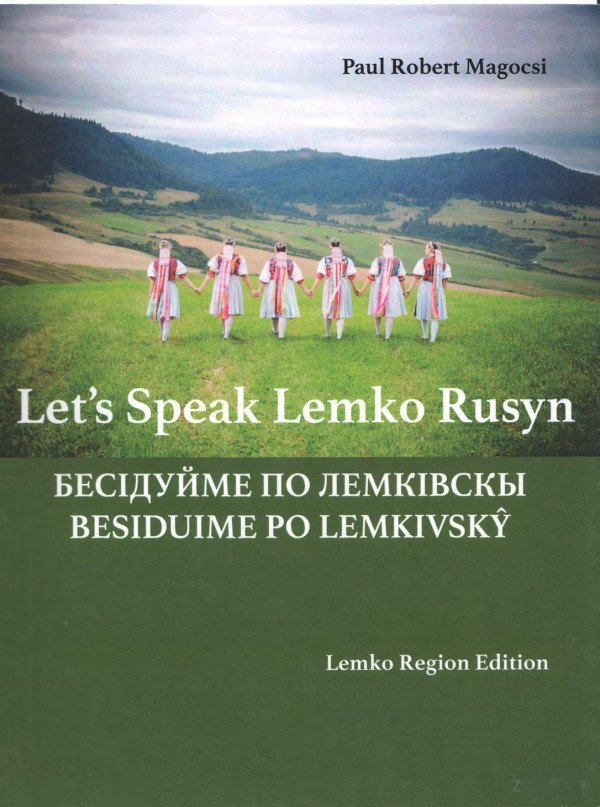 Lets Speak Lemko Rusyn Besiduime Po Lemkivsk Revised And Expanded Paul Robert Magocsi
