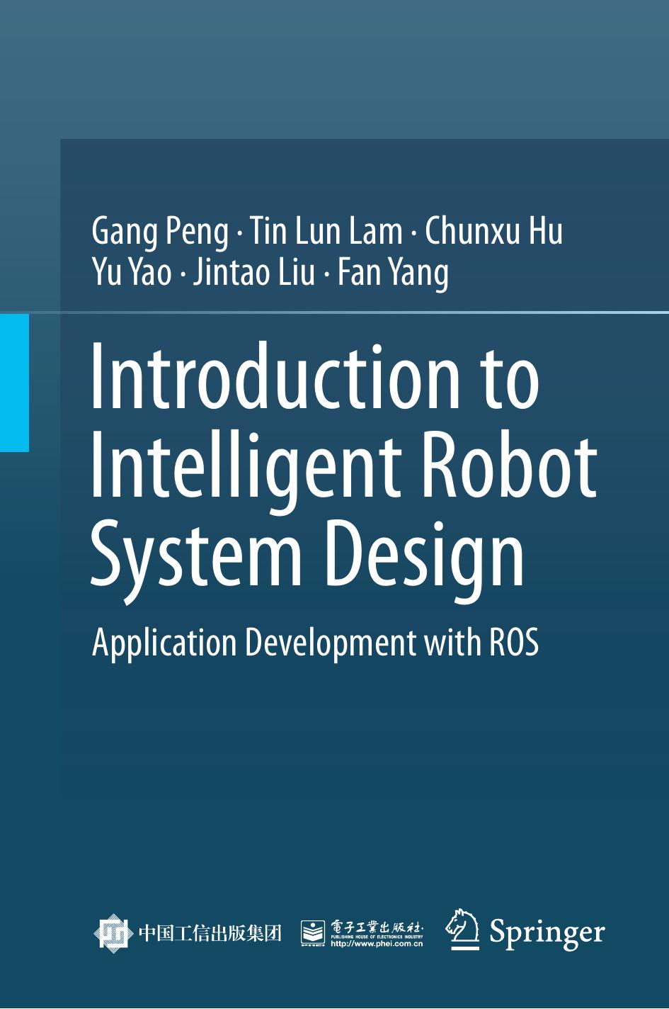 Introduction To Intelligent Robot System Design 1st Edition Gang Peng