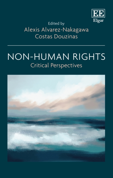 Nonhuman Rights Critical Perspectives Alexis Alvareznakagawa