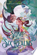 Song Of The Six Realms 1st Edition Judy I Lin