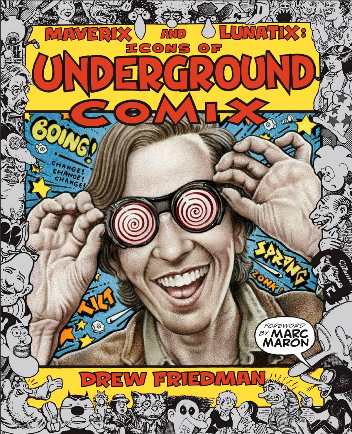 Maverix And Lunatix Icons Of Underground Comix Friedman Drew