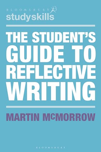 The Students Guide To Reflective Writing 1st Edition Martin Mcmorrow
