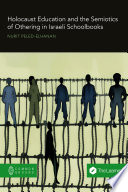Holocaust Education And The Semiotics Of Othering In Israeli Schoolbooks Nurit Elhananpeled