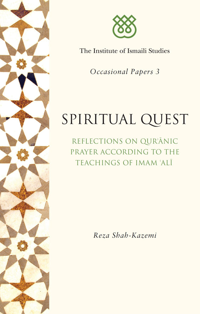 Spiritual Quest Reflections On Quranic Prayer According To The Teachings Of Imam Ali Reza Shahkazemi