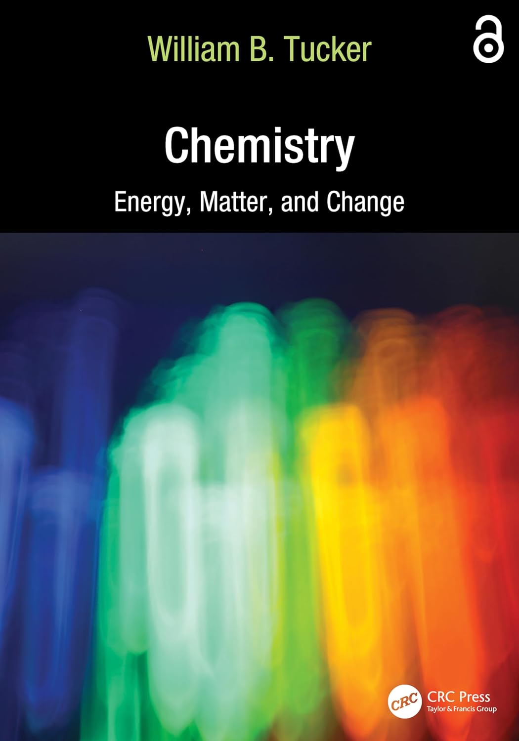 Chemistry Energy Matter And Change William B Tucker