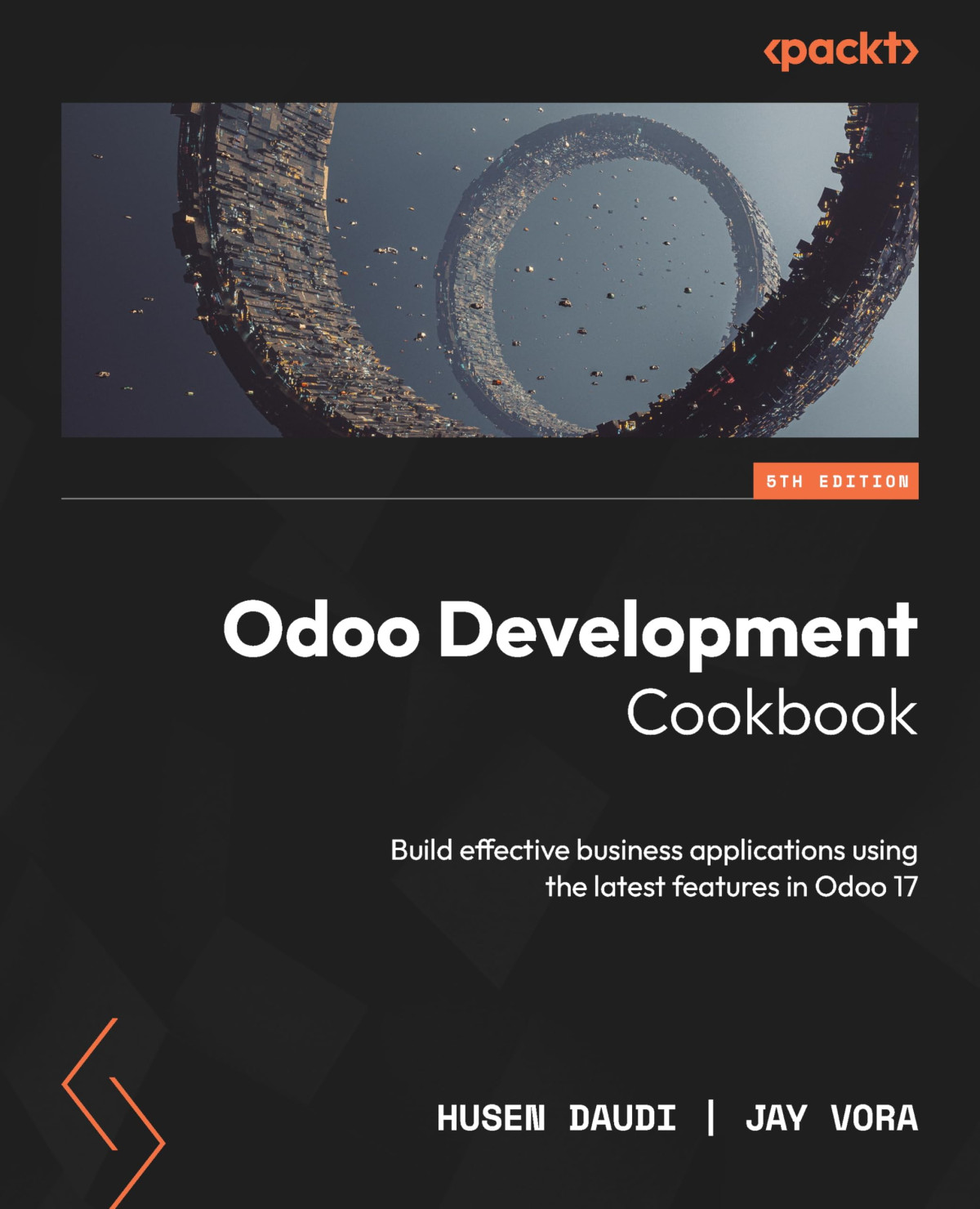 Odoo Development Cookbook Build Effective Business Applications Using The Latest Features In Odoo 17 5th Edition 5th Edition Husen Vora Daudi Jay