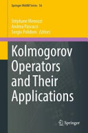 Kolmogorov Operators And Their Applications 1st Edition Stphane Menozzi