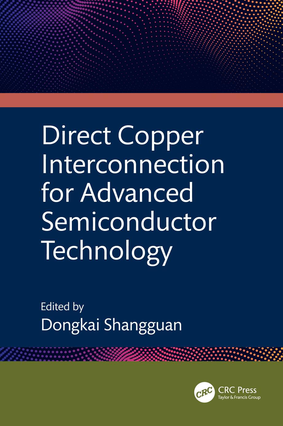 Direct Copper Interconnection For Advanced Semiconductor Technology Dongkai Shangguan