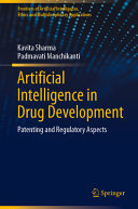 Artificial Intelligence In Drug Development Patenting And Regulatory Aspects Kavita Sharma