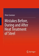 Mistakes Before During And After Heat Treatment Of Steel Peter Sommer