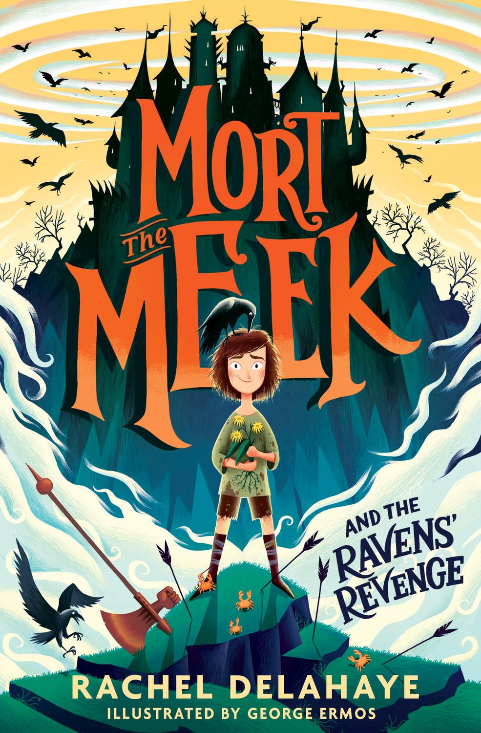 Mort The Meek And The Ravens Revenge Rachel Delahaye