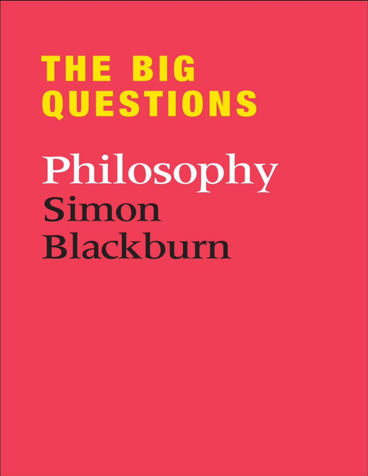 The Big Questions Philosophy Simon Blackburn